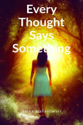 Every Thought Says Something