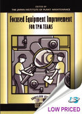Focused Equipment Improvement for Tpm Teams (The Shopfloor Series)