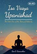 Isa Vasya Upanishad: The Vedic View of the Theory of Relativity