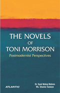 The Novels Of Toni Morrison: Postmodernist Perspectives