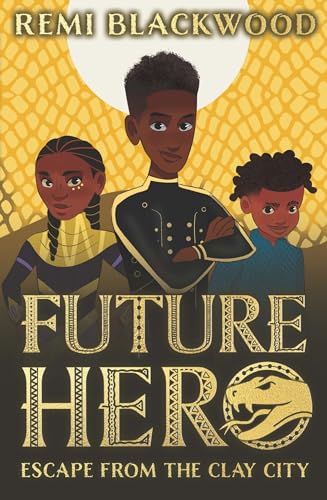 FUTURE HERO #3: ESCAPE FROM THE CLAY CITY