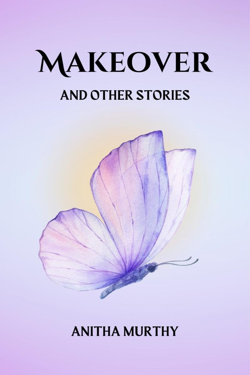 Makeover and other stories : A Collection of Short Stories