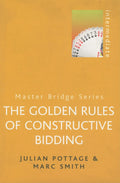 Golden Rules of Constructive Bidding (MASTER BRIDGE)