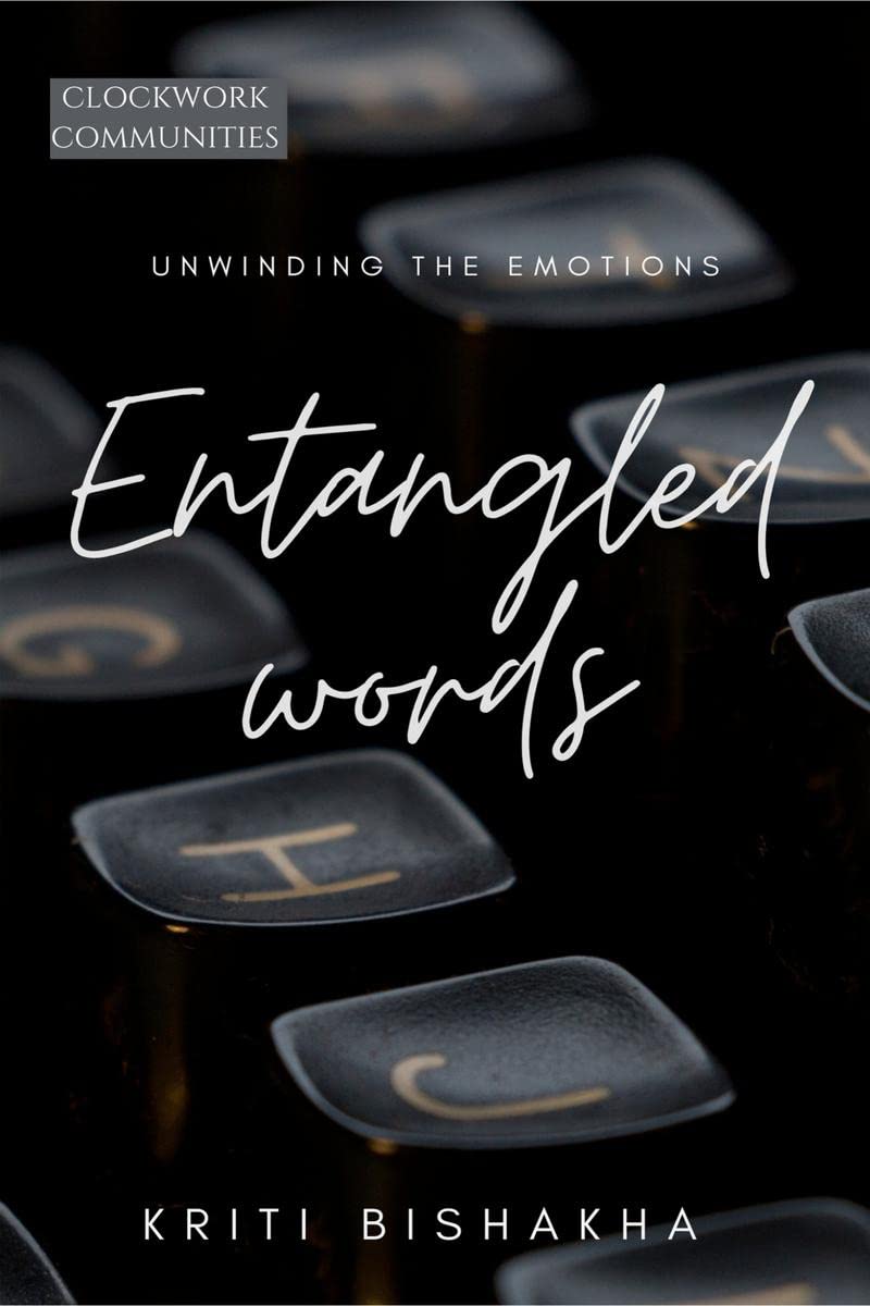Entangled words : Unwinding The Emotions