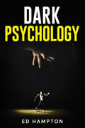 Dark Psychology : Detecting and Protecting Yourself From Manipulation, Deceit, Dark Persuasion, and Covert NLP. The RealWorld A