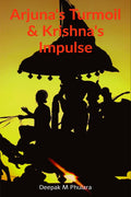 Arjunas Turmoil & Krishnas Impulse