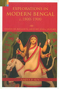 Explorations in Modern Bengal, c. 18001900: Essays on Religion, History and Culture