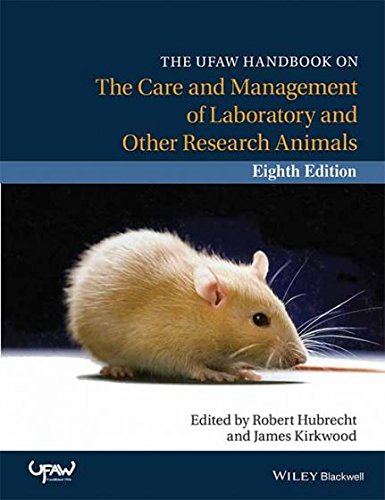 UFAW HANDBOOK ON THE CARE AND MANAGEMENT OF LABORATORY AND OTHER RESEARCH ANIMALS, 8TH EDN
