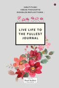 Live Life to the Fullest Journal