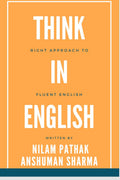 Think in English : Right Approach to Fluent English