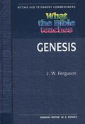 What the Bible Teaches  Genesis (Ritchie Old Testament Commentaries)