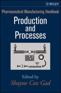 Pharmaceutical Manufacturing Handbook, 2 Volume Set (Pharmaceutical Development Series)