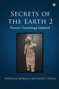Secrets of the Earth 2 : Puranic Cosmology updated