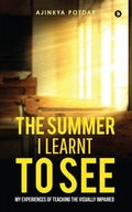 The Summer I Learnt To See : My experiences of teaching the visually impaired
