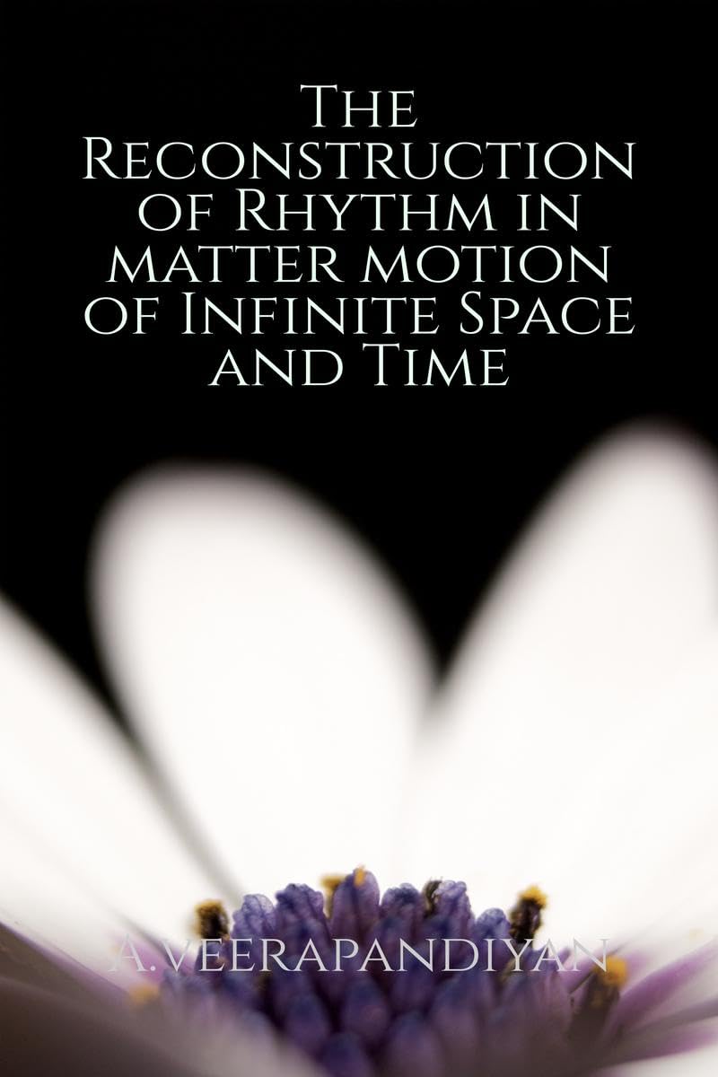 The Reconstruction of Rhythm in matter motion of Infinite Space and Time