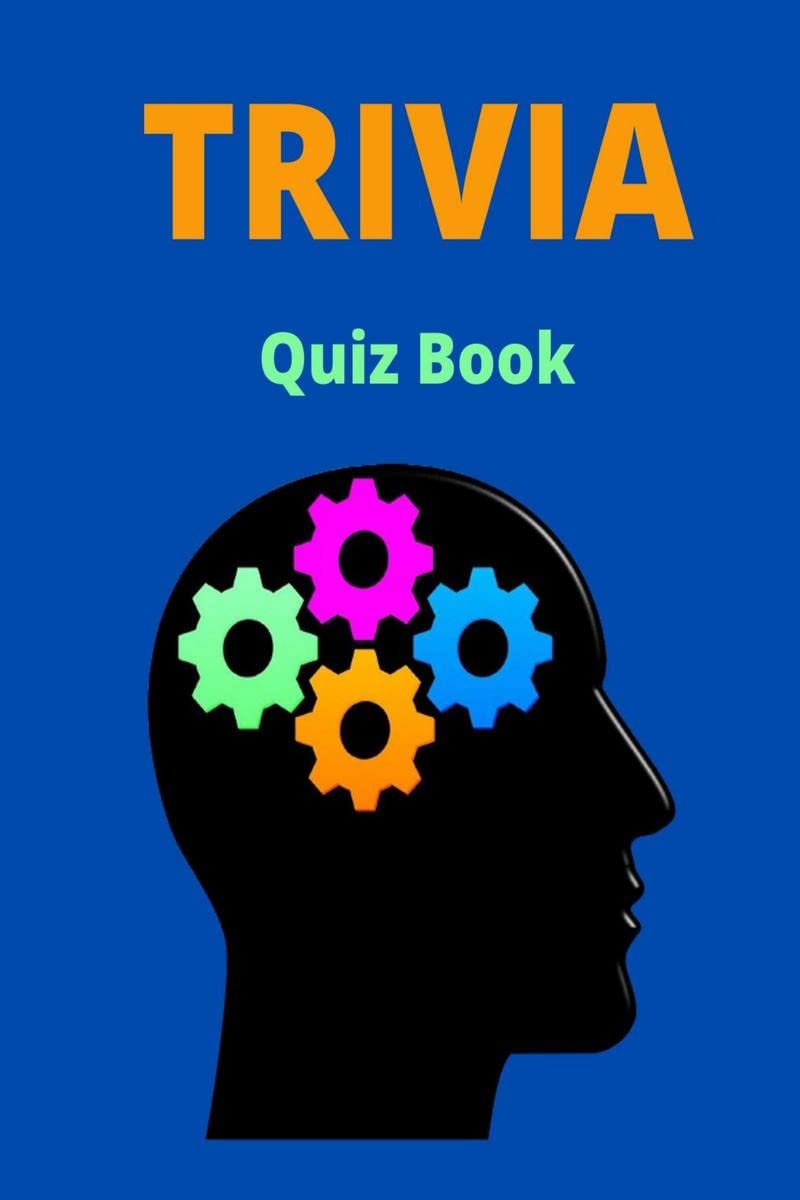 Trivia Quiz Book : Fun Trivia Games with Questions and Answers