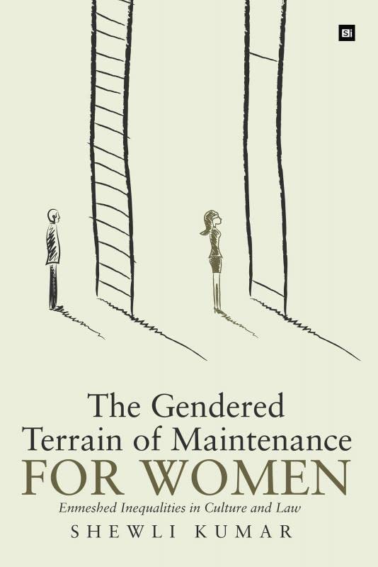 The Gendered Terrain of Maintenance for Women : Enmeshed Inequalities in Culture and Law