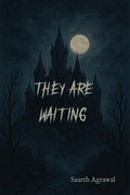 They are waiting