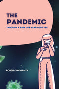 The Pandemic : Through The Eyes Of An 8Year Old