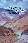 THE DIVINE SYMPHONY OF KASHMIR