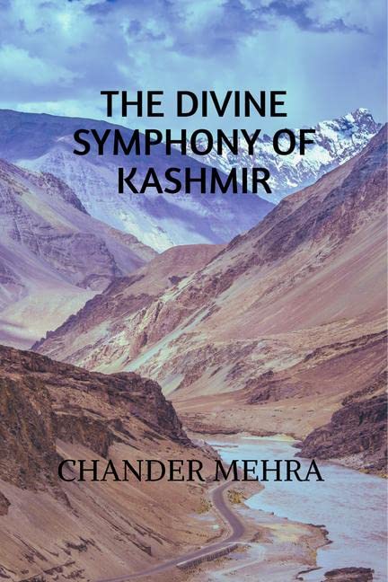 THE DIVINE SYMPHONY OF KASHMIR