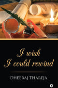 I Wish I Could Rewind