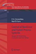 Control of Nonlinear and Hybrid Process Systems: Designs for Uncertainty, Constraints and TimeDelays (Lecture Notes in Control 