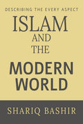Islam And The Modern World : Describing The Every Aspect