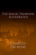 The Magic Fishbone Illustrated