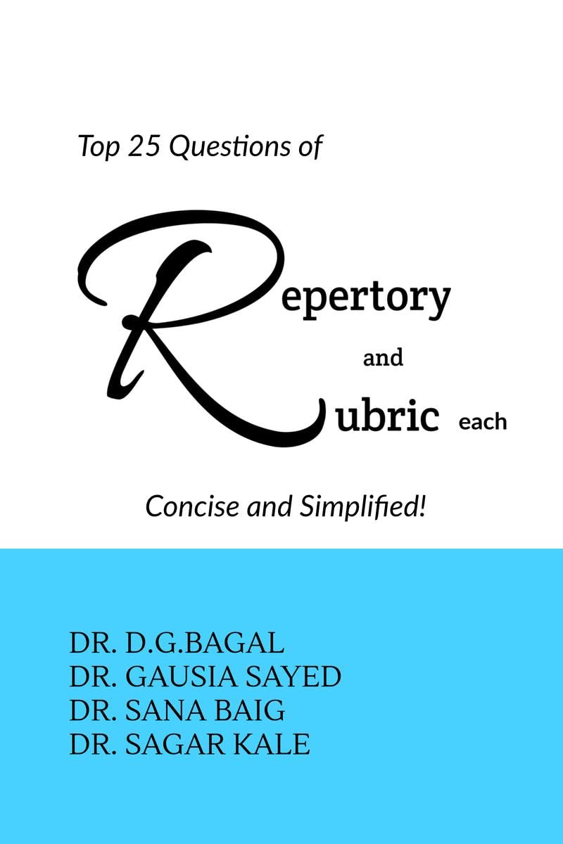 TOP 25 QUESTIONS OF REPERTORY AND RUBRICS EACH CONCISE AND SIMPLIFIED!