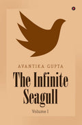 The Infinite Seagull: Volume I
