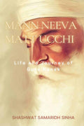 Mann Neeva, Matt Ucchi : Life And Journey Of Guru Nanak