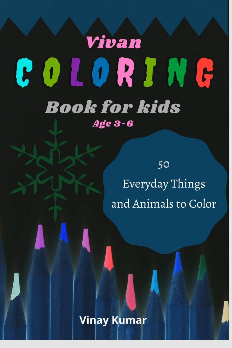 Vivan Coloring Book for Kids Age 36: 50 Everyday Things and Animals to Color