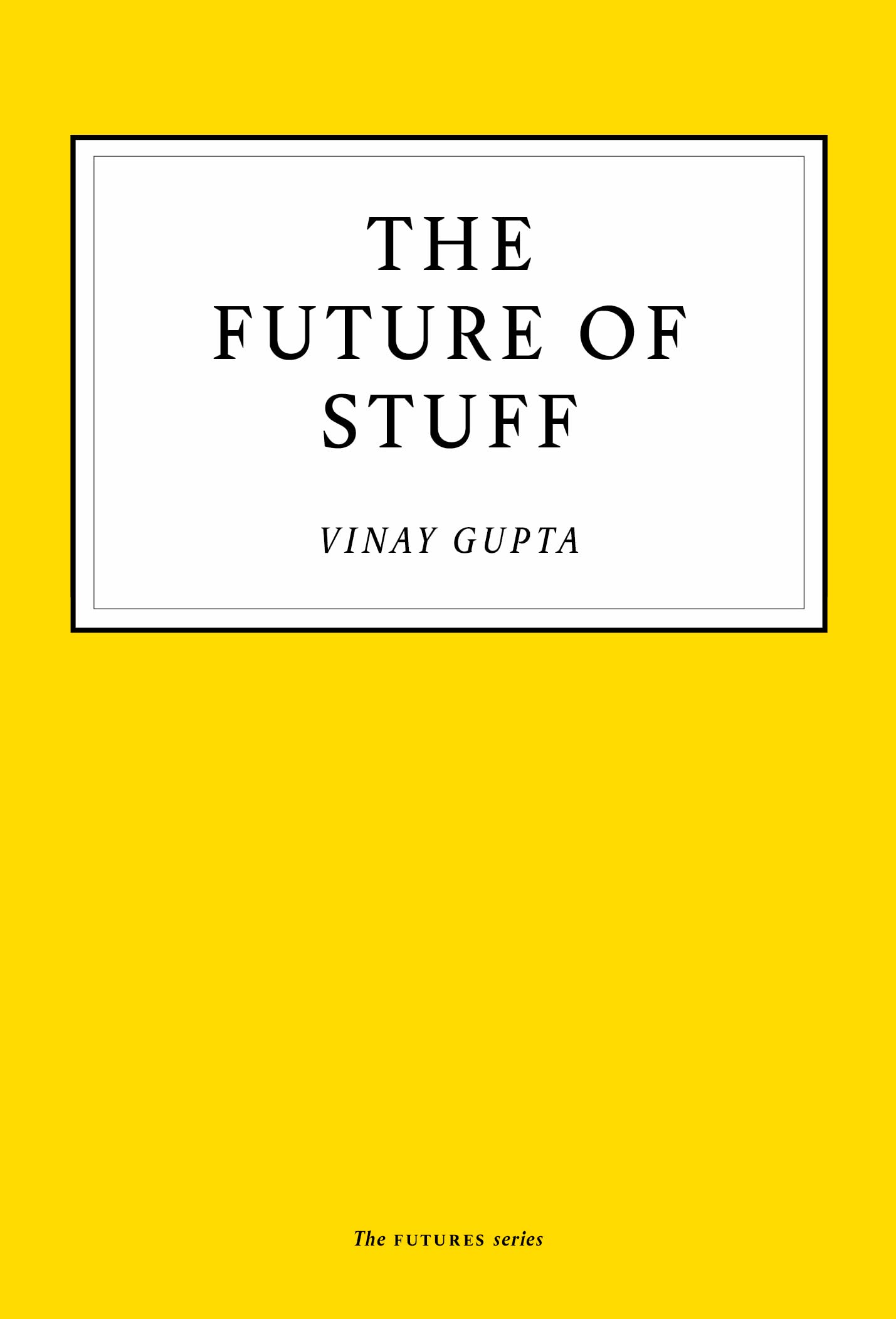 Future of Stuff: How Technology Is Reshaping Democracy and Our Lives