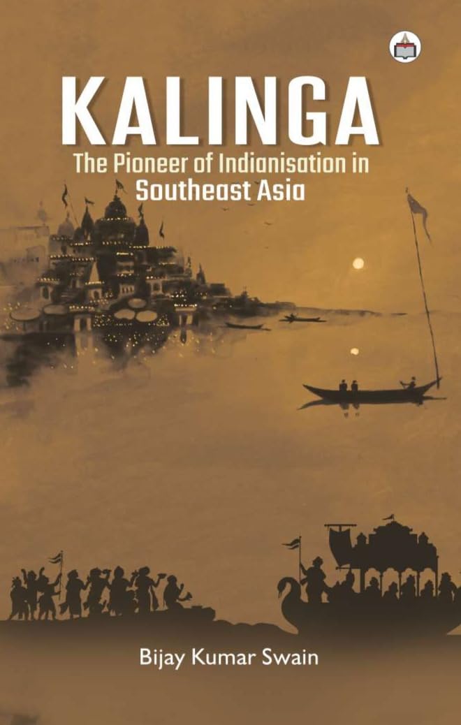 Kalinga: The Pioneer Of Indianisation In Southeast Asia