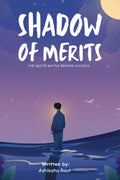 Shadow of merits: The quite battle behind success