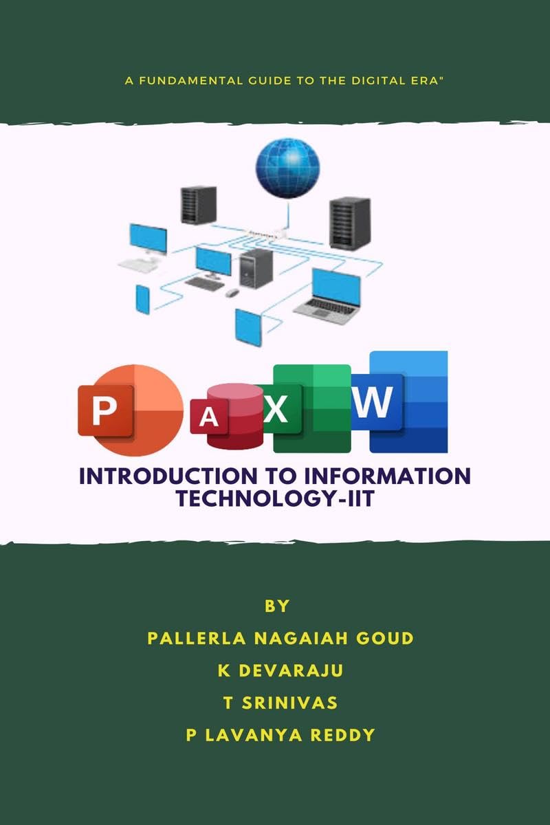 Introduction to Information TechnologyIIT: A Fundamental Guide to the Digital Era