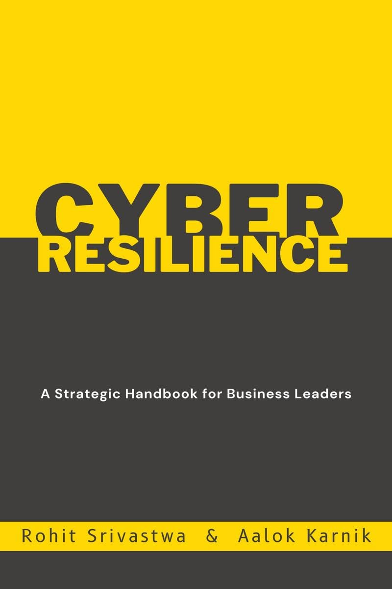 Cyber Resilience: A Strategic Handbook for Business Leaders