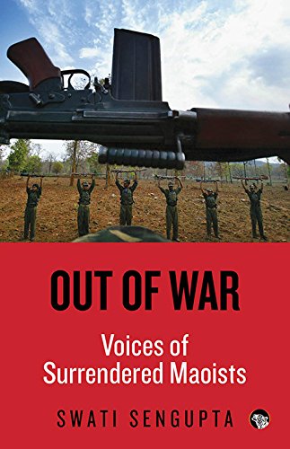 Out of War: Voies of surrendered Maoists