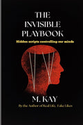 The Invisible PlayBook: Hidden Scripts Controlling Our Minds