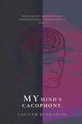 My Minds Cacophony
