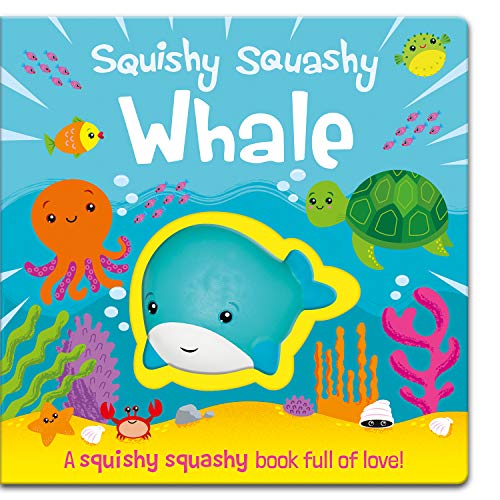 Squishy Squashy Books: Squishy Squashy Whale