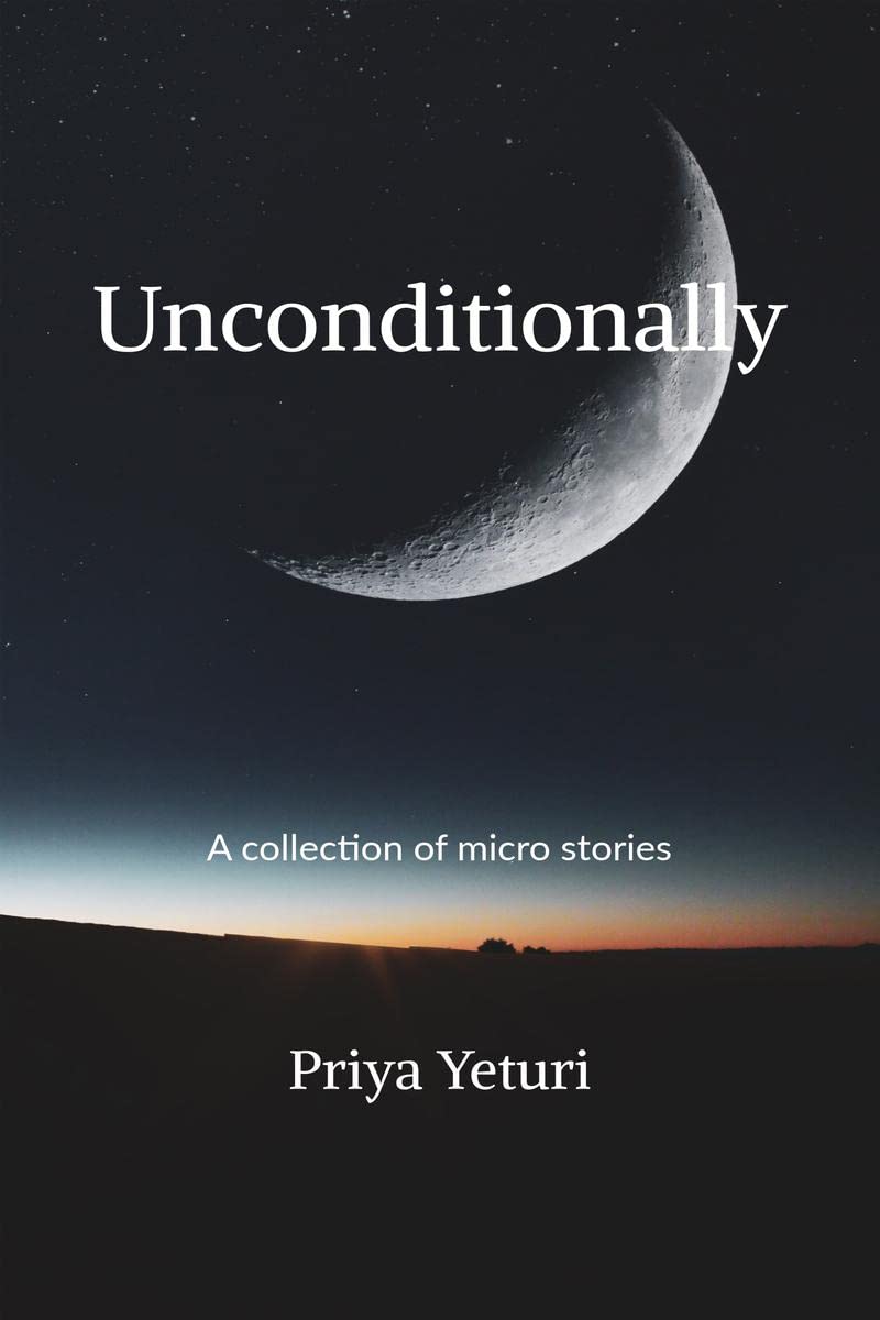 Unconditionally: A collection of micro stories