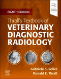 Thralls Textbook of Veterinary Diagnostic Radiology