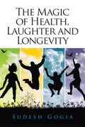 The Magic of Health, Laughter and Longevity