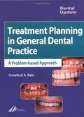 TREATMENT PLANNING IN GENERAL DENTAL PRACTICE:A PROBLEMBASED APPROACH, (EXCL. ABC)