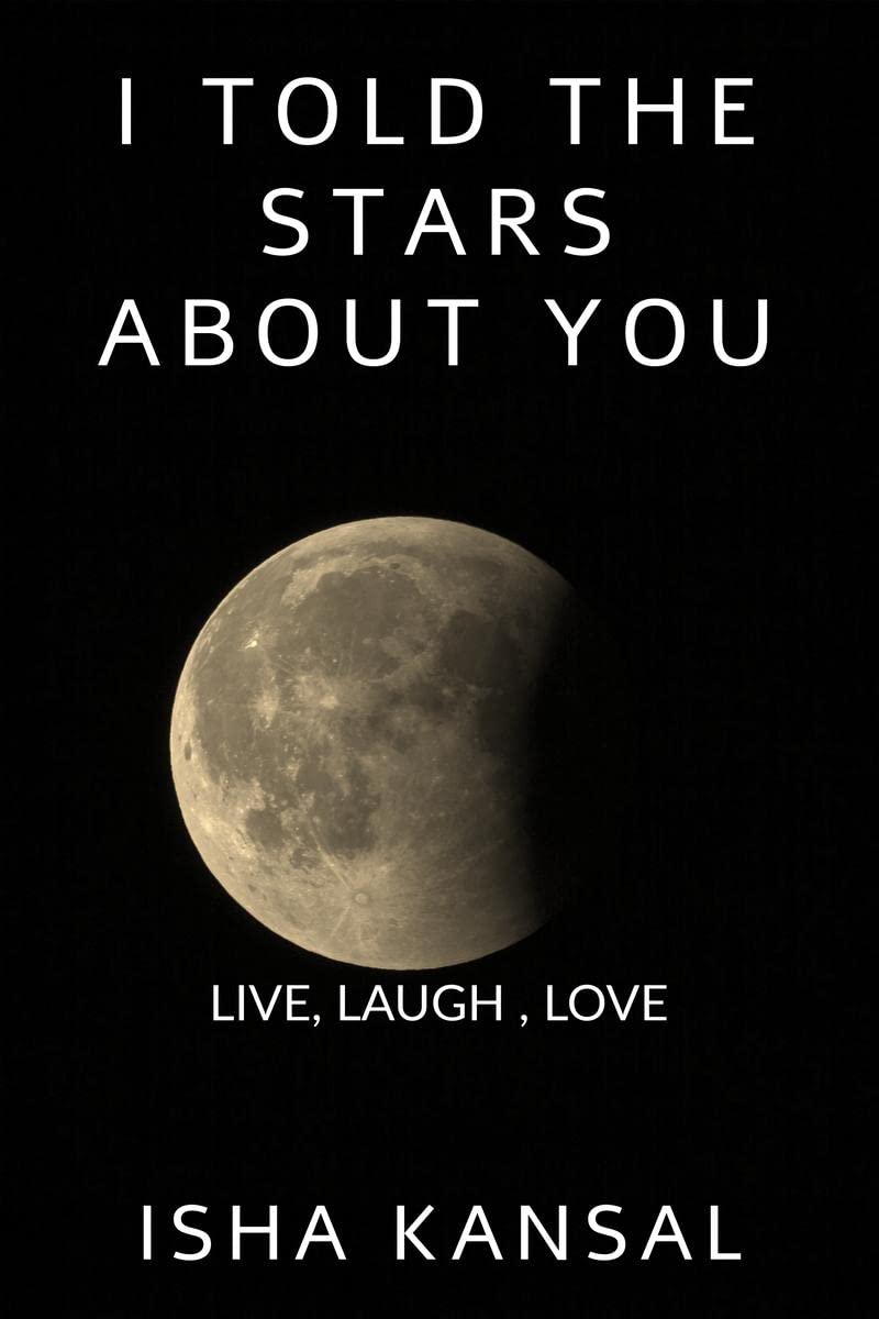I Told The Stars About You : Be my moon