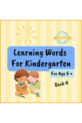 Learning Words For Kindergarten For Age 5 + Book 4: Learn English Vocabulary For Kindergarten Year 1  Book 4