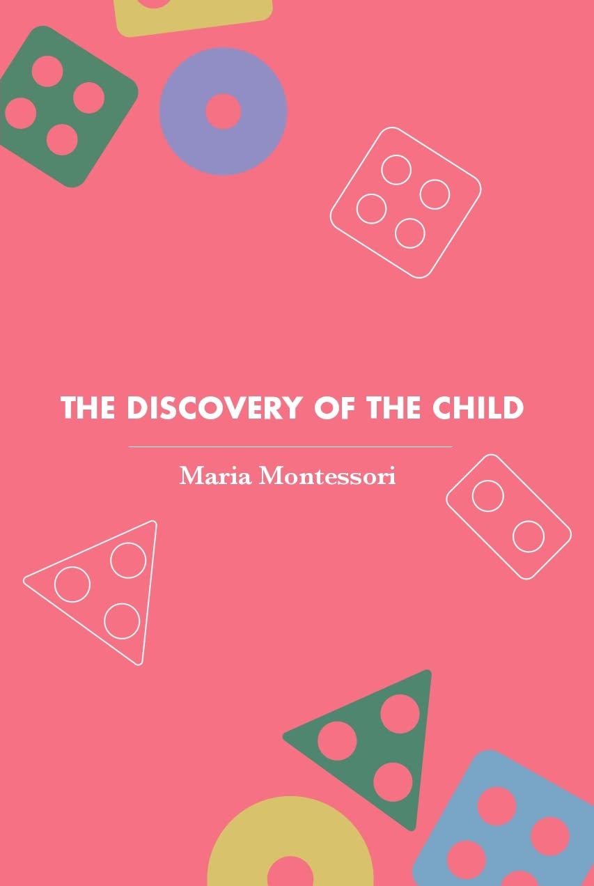The Discovery Of The Child (Revised, Newly Composed Text Edition) | Maria Montessori