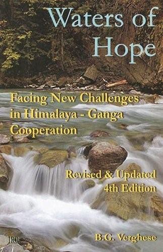 Water Of Hope: From Vision To Reality In Himalya Ganga Development